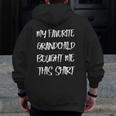 My Favorite Grandchild Bought Me This Grandparents Zip Up Hoodie Back Print