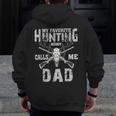 My Favorite Hunting Buddy Calls Me Hunter Dad Fathers Day Zip Up Hoodie Back Print