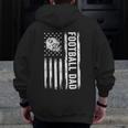 Football Dad American Flag Proud Dad Of Ballers Father's Day Zip Up Hoodie Back Print