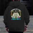 Freedom Isn't Free I Paid For It Zip Up Hoodie Back Print