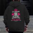 I Can't Keep Calm It's My Daughter's 11Th Bday Zip Up Hoodie Back Print