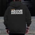 For Dad Slightly Above Average Zip Up Hoodie Back Print
