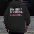 Gym Workout Father's Day Dumbbells Deadlifts Daughters Zip Up Hoodie Back Print