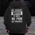 Pancake My Workout Motto Is Simple No Pain Zip Up Hoodie Back Print