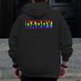 Pride Daddy Proud Gay Lesbian Lgbt Father's Day Zip Up Hoodie Back Print