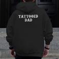 Tattooed Dad Tattoo Artist Zip Up Hoodie Back Print