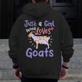 Goat Just A Girl Who Loves Goats For Goat Lovers Zip Up Hoodie Back Print