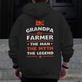 Grandpa The Farmer The Man The Myth The Legend Zip Up Hoodie Back Print