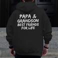 Grandpa Granddad Papa And Grandson Best Friend For Life Zip Up Hoodie Back Print