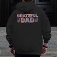 Grateful Dad Us Flag Fathers Day Dye Retro Vintage For Dad Zip Up Hoodie Back Print