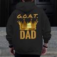 Greatest Dad Of All Time Goat Best Father Grandpa Zip Up Hoodie Back Print