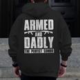 Gun Lover Dad Armed And Dadly The Perfect Combo Zip Up Hoodie Back Print