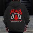 Heavy Metal Dad Father Day Ideas Zip Up Hoodie Back Print