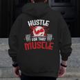 Hustle For That Muscle Fitness Motivation Zip Up Hoodie Back Print
