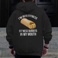 I'm Into Fitness Fitness Burrito In My Mouth Tank Top Zip Up Hoodie Back Print