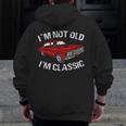 I'm Not Old I'm Classic Car Graphic For Dad Zip Up Hoodie Back Print