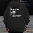 Karate Dad Definition Sports Martial Arts Zip Up Hoodie Back Print