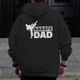 Karate Dad Karateka Zip Up Hoodie Back Print