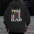 Land Of The Free Because My Dad Is Brave Veteran Zip Up Hoodie Back Print