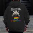 Lgbt Daddy Bear Gay And Lesbian Pride Im Your Dad Now Father Zip Up Hoodie Back Print
