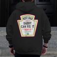 I Love My Dad Best Dad Daddy Of The World Can Fix It Zip Up Hoodie Back Print