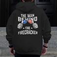 The Man Behind The Firecracker 4Th Of July Pregnancy New Dad Zip Up Hoodie Back Print