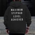 Maximum Stepdad Level Achieved Gamer Father's Day Zip Up Hoodie Back Print