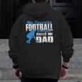 Mens B My Favorite Football Player Calls Me Dad Football Dad Zip Up Hoodie Back Print