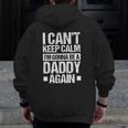 Mens I Can't Keep Calm I'm Gonna Be A Daddy Again Father S Zip Up Hoodie Back Print