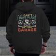 Mens I Can't I Have Plans In The Garage For A Mechanic Dad Zip Up Hoodie Back Print