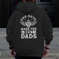 Mens Car Guys Make The Best Dads Garage Mechanic Father's Day Zip Up Hoodie Back Print