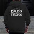 Mens Dziadek Only Great Dads Get Promoted To Dziadek Zip Up Hoodie Back Print
