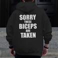 Mens Bodybuilder Sorry These Biceps Are Taken Gym Workout Zip Up Hoodie Back Print