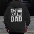 Mens My Favorite Pastor Calls Me Dad Father's Day Zip Up Hoodie Back Print