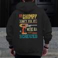 Mens If Grumpy Can’T Fix It We’Re All Screwed Grandpa Zip Up Hoodie Back Print