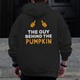 Mens The Guy Behind The Pumpkin Halloween Father Pregnancy Zip Up Hoodie Back Print