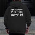 Mens My Humpin' Put The Bump In New Dad Zip Up Hoodie Back Print