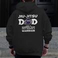 Mens Jiu Jitsu Dad Raising A Warrior Fathers Day Jiu-Jitsu Zip Up Hoodie Back Print
