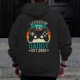 Mens Leveled Up To Daddy 2022 Promoted To Daddy Est 2022 Ver2 Zip Up Hoodie Back Print