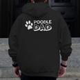 Mens Poodle Dad For Men Zip Up Hoodie Back Print