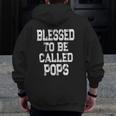 Mens Vintage Blessed To Be Called Pops For Grandpa Zip Up Hoodie Back Print