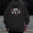 Mr Fix It Father's Day Hand Tools Papa Daddy Zip Up Hoodie Back Print