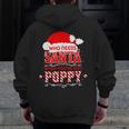 Who Needs Santa I've Got Poppy Loving Grandpa Christmas Zip Up Hoodie Back Print