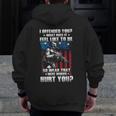 I Offended You Sarcasm Veteran Clothes For Grandpa Men Zip Up Hoodie Back Print
