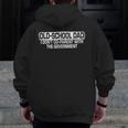 Old-School Dad I Don't Co-Parent With The Government Vintage Zip Up Hoodie Back Print