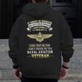 I Own Forever The Title Naval Aviation Veteran Zip Up Hoodie Back Print
