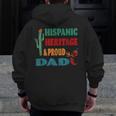 Hispanic Heritage &Amp Proud Dad Zip Up Hoodie Back Print