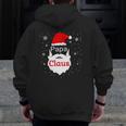 Papa Claus Christmas Believe Santa Claus Family Claus Zip Up Hoodie Back Print