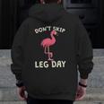 Pink Flamingo Workout Don't Skip Leg Day Gym Fitness Zip Up Hoodie Back Print