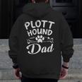 Plott Hound Dad Dog Owner Pet Lover Daddy Cool Father Zip Up Hoodie Back Print